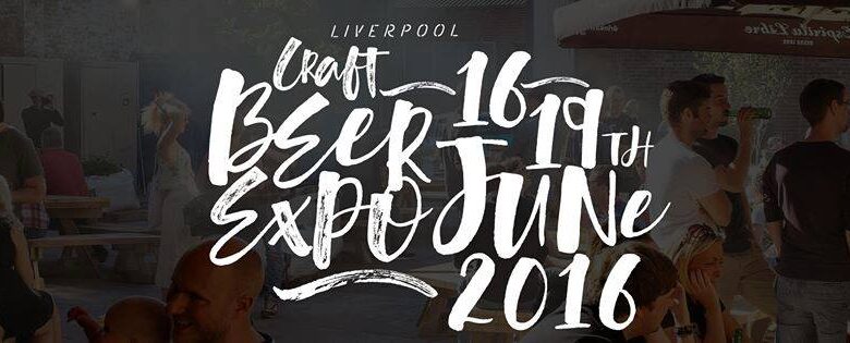Liverpool Craft Beer Expo 16-19th June 2016