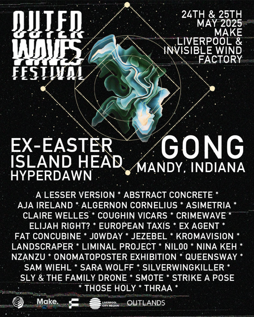 OUTER WAVES Festival Set to Ignite Liverpool's North Docks 2 OUTER WAVES Festival 2025 Poster