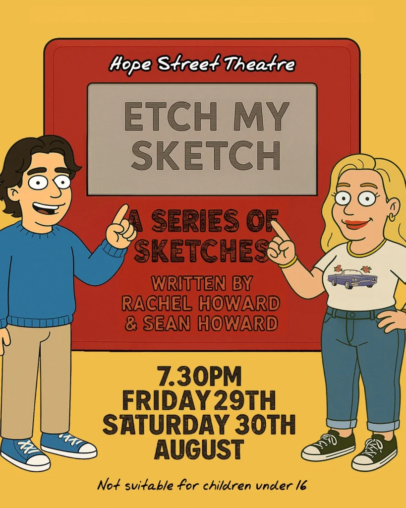 Liverpool Siblings Take Comedy to Hope Street Theatre with New Sketch Show 'Etch My Sketch' 2 Etch My Sketch - The Hope Street Theatre Liverpool Poster