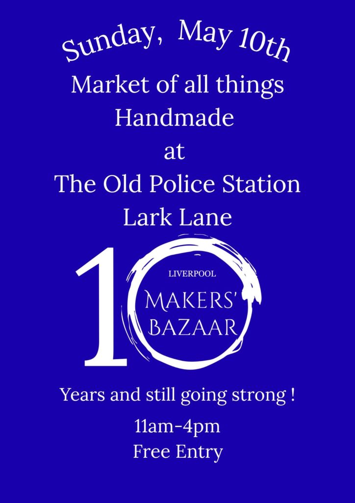 Promotional poster advertising the 10th anniversary event of Liverpool Makers Bazaar